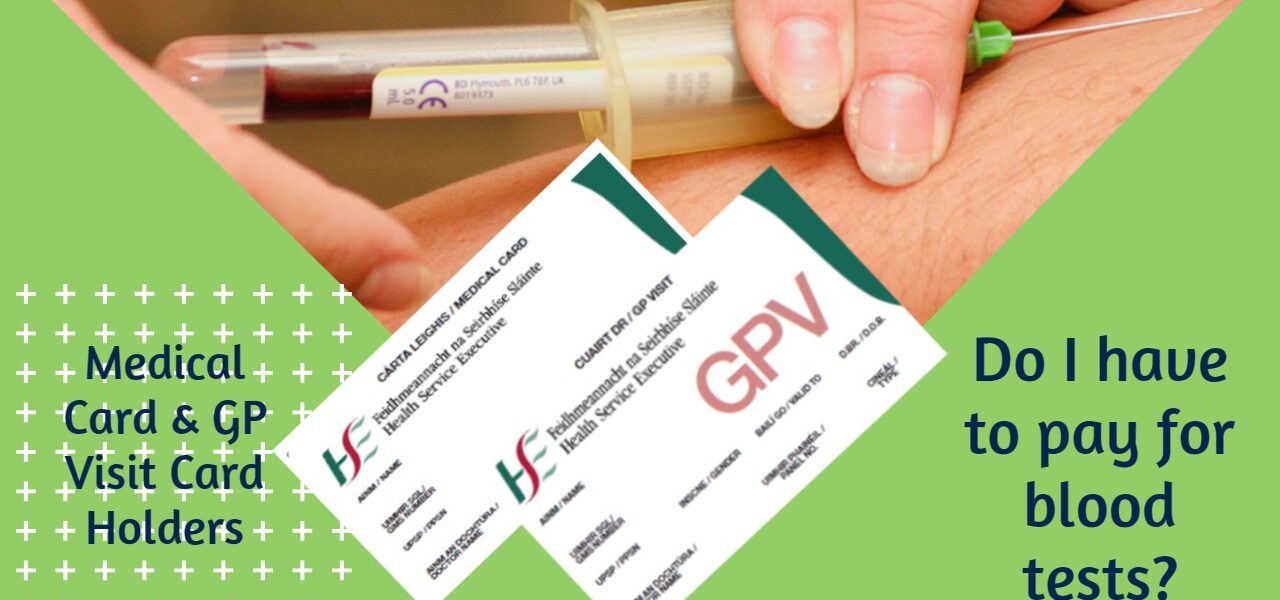 Do I have to pay for blood tests if I have a medical card or GP visit card?